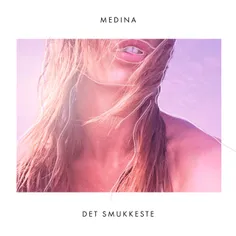 💢  Download New Music Medina - Det Smukkeste