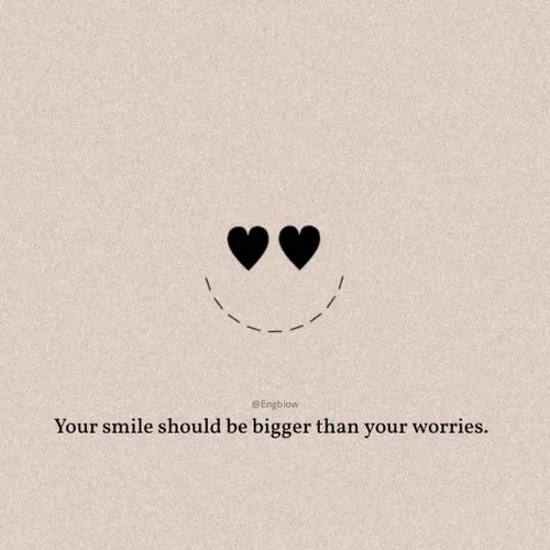 لبخندت باید از نگرانیهات بزرگتر باشه♡
