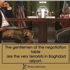 🌷جنتلمن های مذاکره، تروریست های فرودگاه بغداد هستند