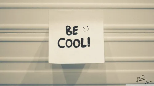 be cool