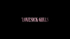 lovesick girls