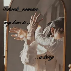 My love is  a king
