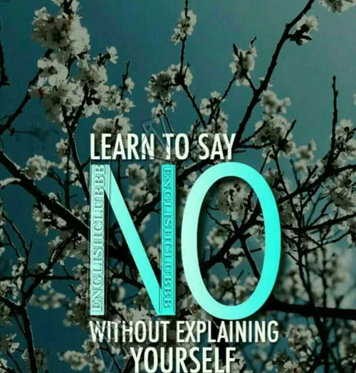 نه گفتن رو یاد بگیر بدون اینکه بخوای توضیخ بدیــ❌
