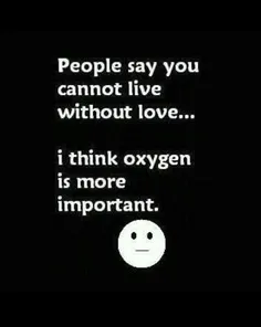 زندگی بدون عشق میشه بدون اکسیژن نمیشه :|