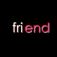friend=fri + end