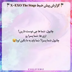 📍 گزارش پیش ظبط X-EXO THE STAGE 📍 