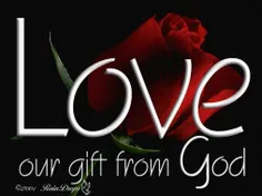 عشق هديه اي از طرف خداست