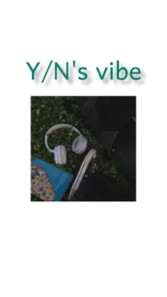 Okay, but the vibe is Y/N🌱💚🌲🍃