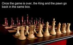 آخر بازی ، شاه و سرباز هر دو تو یک جعبه میروند. 