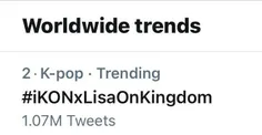 هشتگ #iKONxLisaOnKingdom به بیش از یک میلیون توییت رسید و