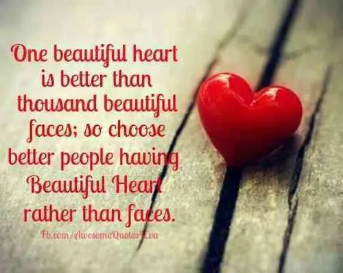 one beautiful heart is better than thousand beautiful fac