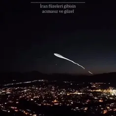 تو مثل موشکهای ایرانی هستی .. بی رحم و زیبااا .. منو میگه