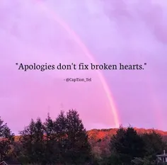 عذر خواهی قلب های شکسته رو اصلاح نمیکنه 😏