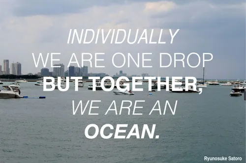 ما به تنهایی یک قطره ایم ولی باهم،یک اقیانوسیم