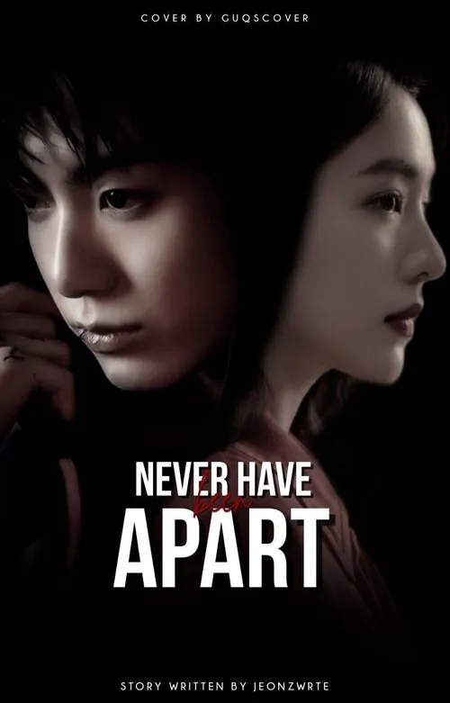 Never have Apart ¹²