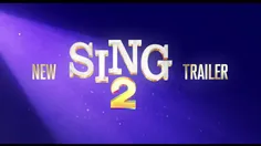 تیزر فیلم Sing 2