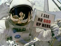 فضانورده گفته بود من که این بالا خدایی نمیبینم!