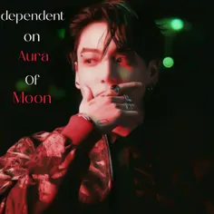 << dependent on aura of moon >>