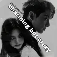 charming but crazy 