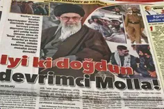 ⭕ ️ تیتر مقاله روزنامه ترکیه‌ای به مناسبت تولد رهبر انقلا
