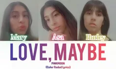 Love, Maybe song cover by moon pink 