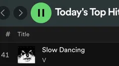 آهنگ "Slow Dancing" به پلی لیست "Today's Top Hits" در جای