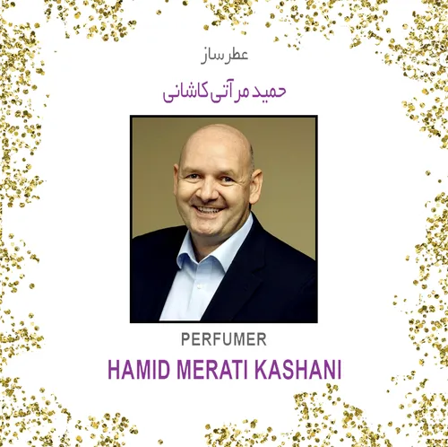 حمید مرآتی کاشانی، عطرسازی ایرانی است که متاسفانه اطلاعات