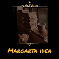 Margarta+Idea•••