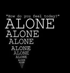 You Should Feel Alone