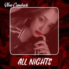 ❣𝗦𝗢𝗡𝗚 𝗡𝗔𝗠𝗘 : All Nights 