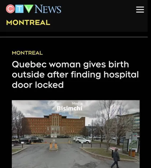 یه خانوم تو کانادا پشت در بیمارستان زایمان کرد چون نگهبان نیومده بود درو باز کنه...حالا اگه ماجرا تو این ایران بود الان هشتگ زن ستیزی تو کل دنیا فراگیر شده بود.