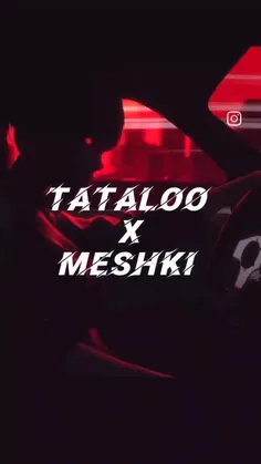 tataloo X meshki🚩☯️🔥