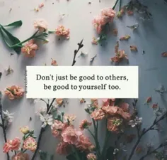 فقط با دیگران خوب نباش