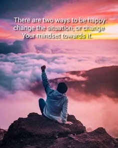 دو راه وجود داره که‌ خوشحال باشی: 