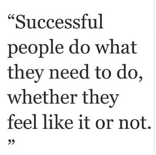 آدمهای موفق ، کاری که لازم باشه انجام بدن رو انجام میدن. 