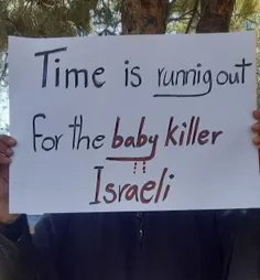 Time is running out for the #baby_killer_Israeli