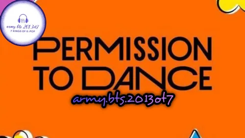 طبق اخبار رسمی منتشر شده : آهنگ "Permission To Dance" گرو