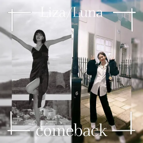 comeback:Liza/Luna