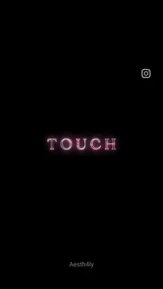 touch me!