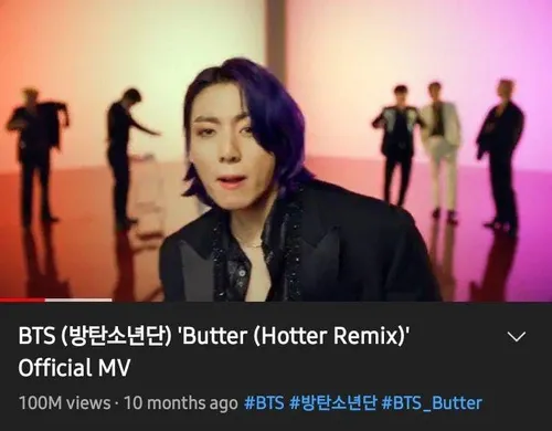 موزیک ویدئوی Butter (Hotter Remix) به بیش از 100 میلیون ب