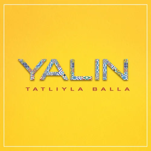 دانلود آهنگ Yalin – Tatliyla Balla