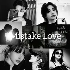 نام فیک : Mistake love_عشق اشتباهی