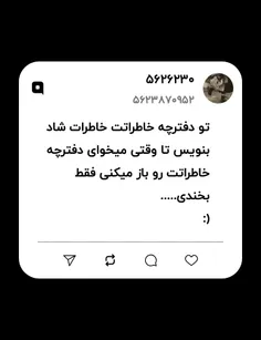 تو دفترچه خاطراتت خاطرات شاد بنویس تا وقتی میخوای دفترچه 