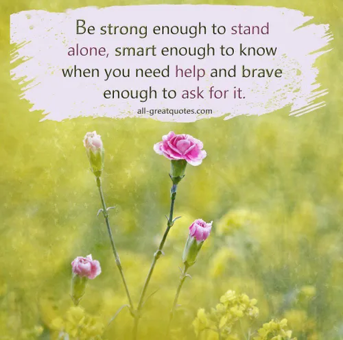آنقدر قوی باش که روی پای خودت بایستی، آنقدر باهوش باش تا 