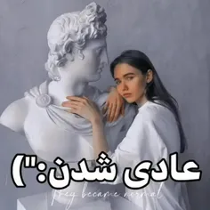 عادی شدن:'') 