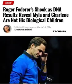 🔺نتایج آزمایش DNA نشان می دهد راجر فدرر تنیس باز سوئیسی، 