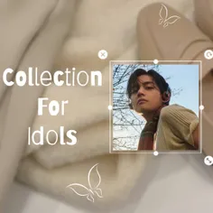 COLLECTION FOR IDOL