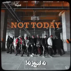 اهنگ not today