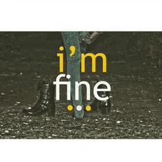 #i'm fine 