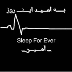 #sleep for ever